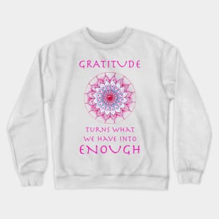 Hand drawn mandala with sign about gratitude Crewneck Sweatshirt